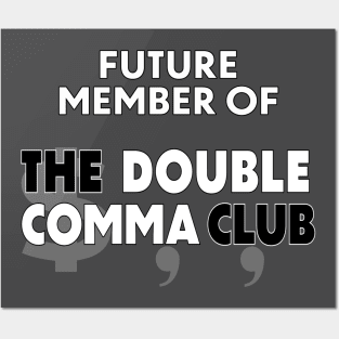 Future Member of The Double Comma Club Posters and Art